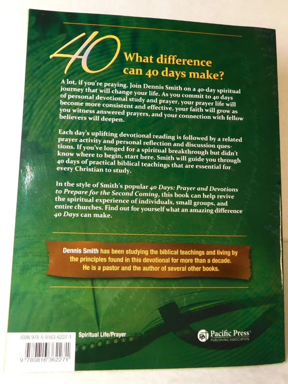 40 Days Prayers & Devotions to Revive Your Experience w/ God By Dennis Smith PB